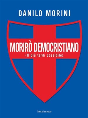 cover image of Morirò democristiano